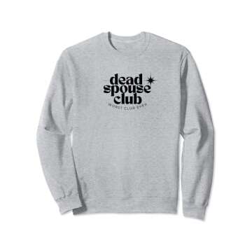 Dead Spouse Club Summer 2023 Black Sweatshirt - Humorous Comfort Style