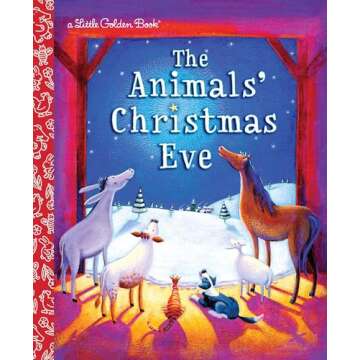 The Animals' Christmas Eve: A Christmas Nativity Book for Kids (Little Golden Book)
