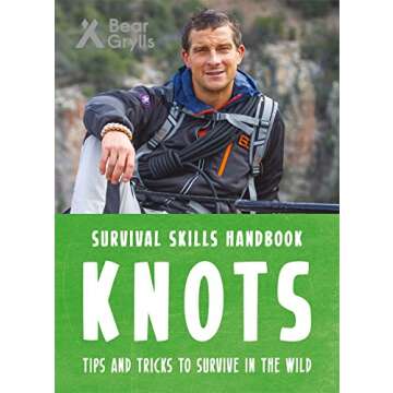 Bear Grylls Survival Skills: Knots – Essential Guide for Young Adventurers