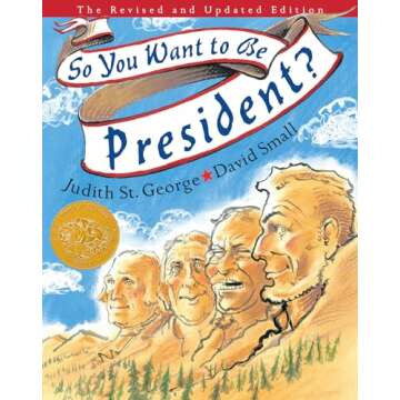So You Want to Be President? Engaging History for Kids