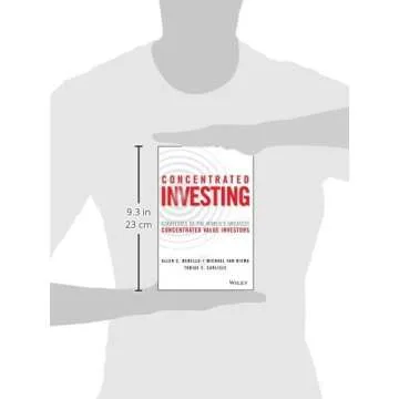 Concentrated Investing: Strategies of the World's Greatest Concentrated Value Investors