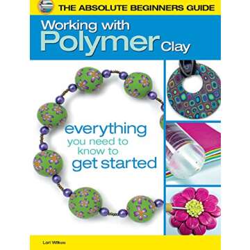 The Definitive Beginner's Guide to Mastering Polymer Clay Art