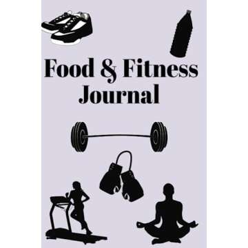 Food & Fitness Journal: Weight Loss Workout Diary Notebook Planner Diet Meal Exercise Training Healt...