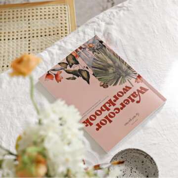 Watercolor Workbook: 30-Minute Beginner Botanical Projects on Premium Watercolor Paper (Watercolor Workbook Series)