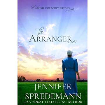 The Arranger An Engaging Amish Romance by Jennifer Spredemann