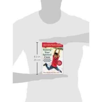 Raising Your Spirited Child, Third Edition: A Guide for Parents Whose Child Is More Intense, Sensitive, Perceptive, Persistent, and Energetic (Spirited Series)