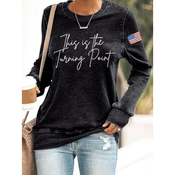 Women's This Is The Turning Point Printed Sweatshirt Freedom Vintage Retro Print Shirt A True Patrio...