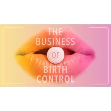 The Business of Birth Control - Insightful Reproductive Documentary