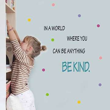 Be Kind Quotes Wall Decal, in a World Where You Can be Anything Inspirational Words Sticker, Colorful Dots Vinyl Lettering Wall Art Sticker for Classroom Kids Room Decor