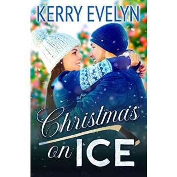 Christmas on Ice: A Sweet Holiday Hockey Romance for All Readers