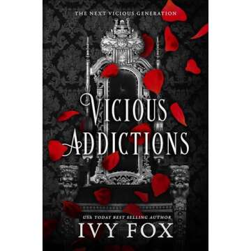 Vicious Addictions : A Mafia Romance (The Next Vicious Generation Book 1)
