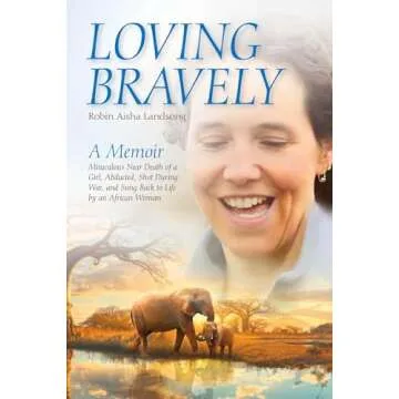 Loving Bravely: A Memoir of Resilience and Hope