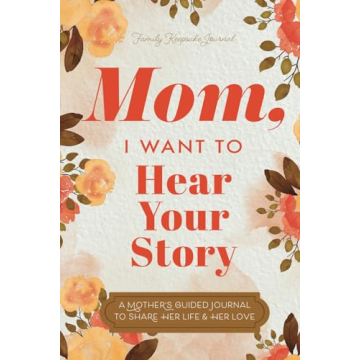 Mom, I Want to Hear Your Story Guided Journal