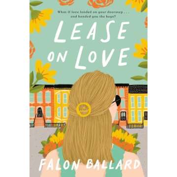 Lease on Love: A Charming Contemporary Romance Novel Filled with Heartwarming Moments