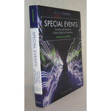 Special Events: Creating and Sustaining a New World for Celebration, (7th Edition)