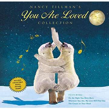 Nancy Tillman's YOU ARE LOVED Collection: On the Night You Were Born; Wherever You Are, My Love Will Find You; and The Crown on Your Head