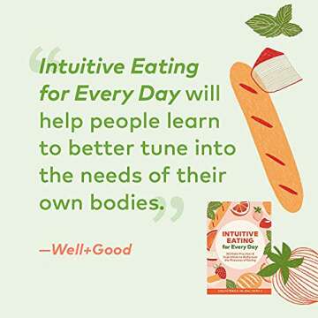 Intuitive Eating for Every Day: 365 Daily Practices & Inspirations to Rediscover the Pleasures of Ea...