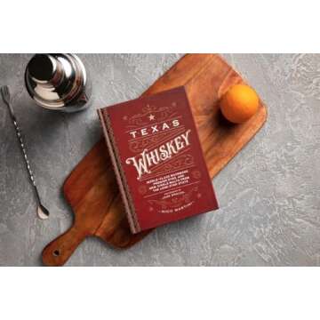 Texas Whiskey: Premier Bourbons, Ryes & Single Malts