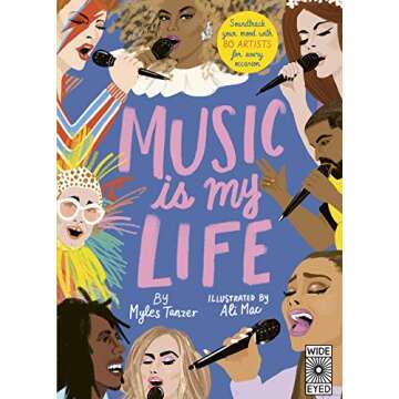 Music Is My Life: Soundtrack Your Mood with 80 Artists for Every Occasion
