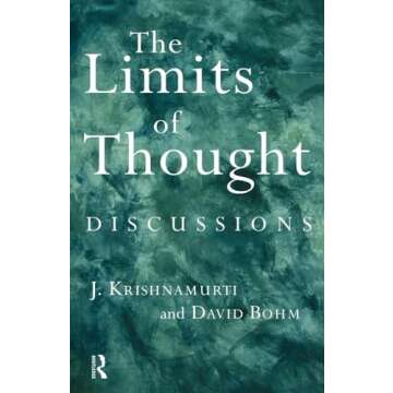 The Limits of Thought: Discussions between J. Krishnamurti and David Bohm