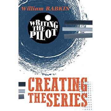 Writing the Pilot: Creating the Series