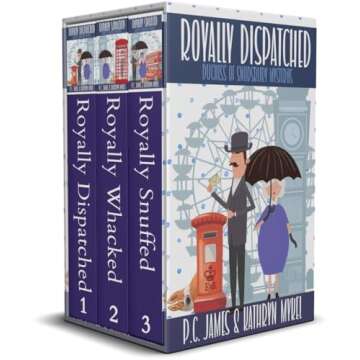 Royally Dispatched Trilogy: Duchess of Snodsbury Mysteries - An Intriguing Series of Cozy Mysteries