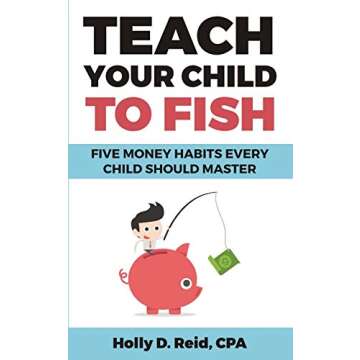 Teach Your Child To Fish: Five Money Habits Every Child Should Master