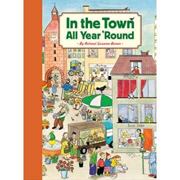 In the Town All Year 'Round: (Illustrated Classics for Kids, Illustrated Kids Books, Early Readers Book)