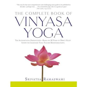 The Complete Book of Vinyasa Yoga: A Comprehensive Guide for All Levels
