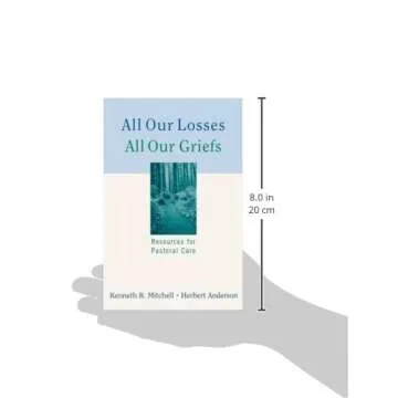 All Our Losses, All Our Griefs: Resources for Pastoral Care