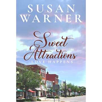 Sweet Attractions: A Small Town Romance (Love Happens Book 1)