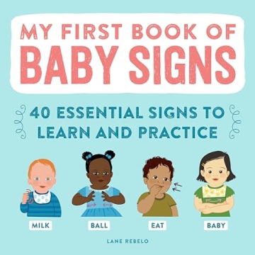 My First Book of Baby Signs for Early Communication