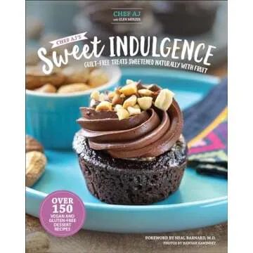 Chef AJ's Sweet Indulgence: Guilt-Free Treats Sweetened Naturally with Fruit