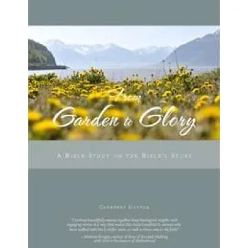 From Garden to Glory: A Comprehensive Bible Study Workbook for All