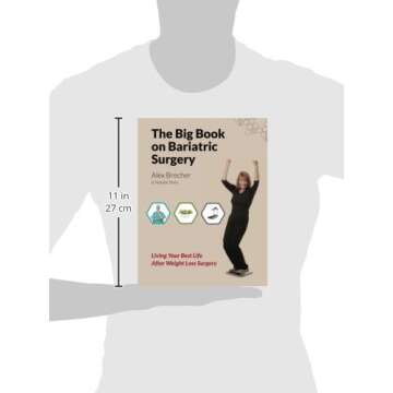 The BIG Book on Bariatric Surgery: Living Your Best Life After Weight Loss Surgery (The BIG Books on Weight Loss Surgery)