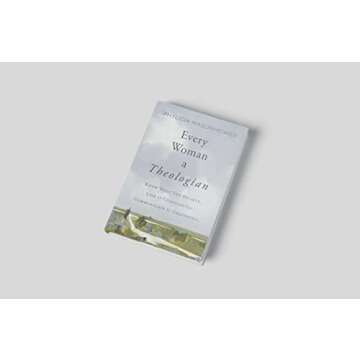 Every Woman a Theologian Book to Empower Faith and Belief
