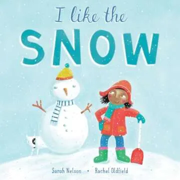 I Like the Snow (I Like the Weather Series) - A Joyful Winter Exploration for Kids