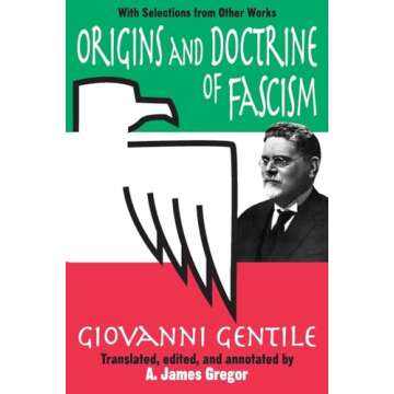Origins and Doctrine of Fascism: With Selections from Other Works