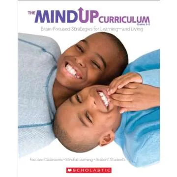 The MindUP Curriculum: Grades 3-5 - Brain-Focused Strategies for Learning and Living