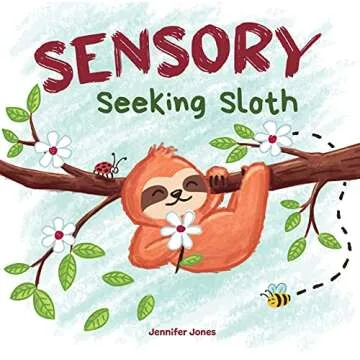 Sensory Seeking Sloth: Understanding SPD for Kids and Adults