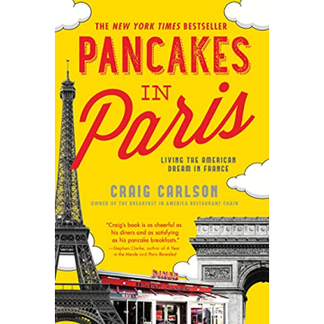 Pancakes in Paris: Living the American Dream in France (Culinary Memoir for Francophiles and Foodies...
