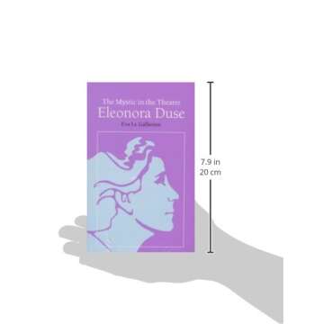 The Mystic in the Theatre: Eleonora Duse (Arcturus Books, Ab108)