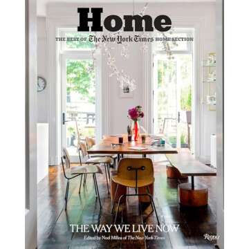 Home: The Best of The New York Times Home Section: The Way We Live Now