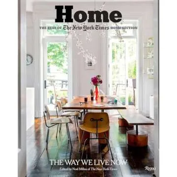 Home: The Best of The New York Times Home Section: The Way We Live Now