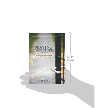Praying the Scriptures for Your Teens: Discover How to Pray God's Purpose for Their Lives