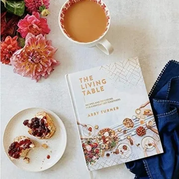 The Living Table Cookbook: Recipes and Devotions