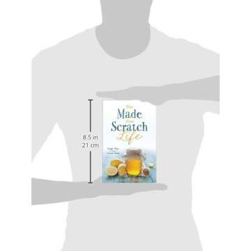 The Made-from-Scratch Life: Simple Ways to Create a Natural Home