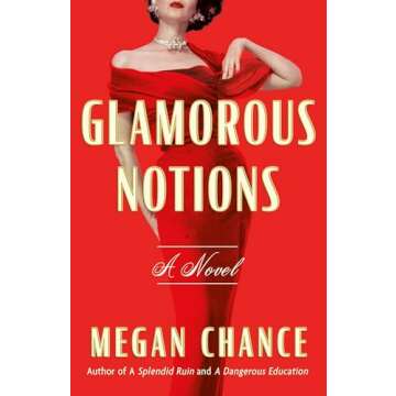 Glamorous Notions: A Novel