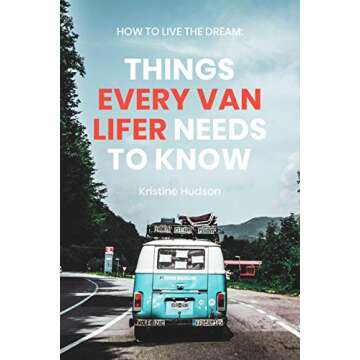 How to Live the Dream: Things Every Van Lifer Needs to Know