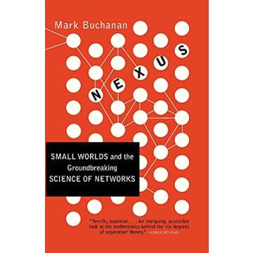 Nexus: Small Worlds and the Groundbreaking Science of Networks